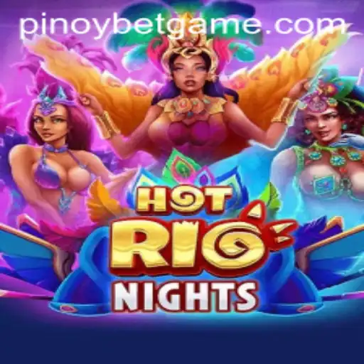 HotRioNights: Dive into a Tropical Gaming Adventure with Pinoybet