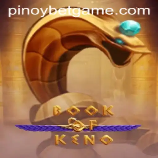 Discover the Excitement of BookOfKeno with Pinoybet