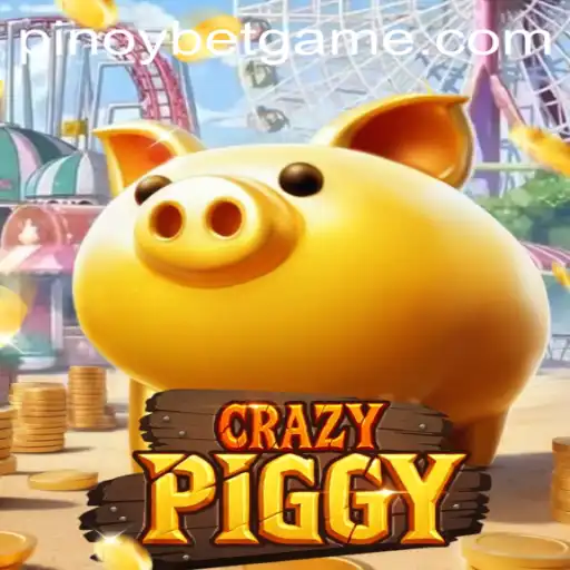 Unraveling the Excitement of CrazyPiggy: A Pinoybet Experience