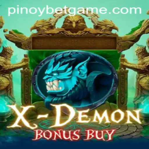 Exploring the Thrills of XDemonBonusBuy: A Pinoybet Favorite