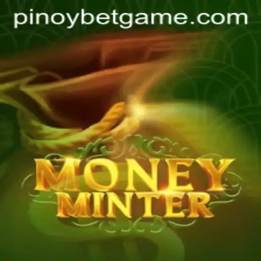 Discover the Exciting World of MoneyMinter: A Look into Pinoybet Gaming