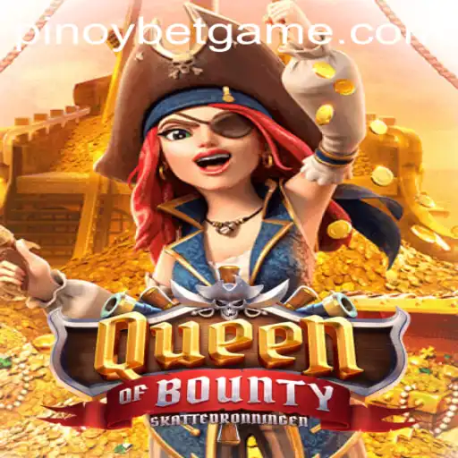 Exploring the Thrilling Adventure of QueenofBounty on Pinoybet