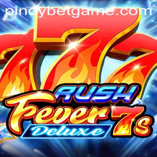 Experience the Excitement of RushFever7sDeluxe and the Pinoybet Revolution